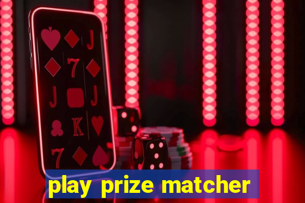 play prize matcher